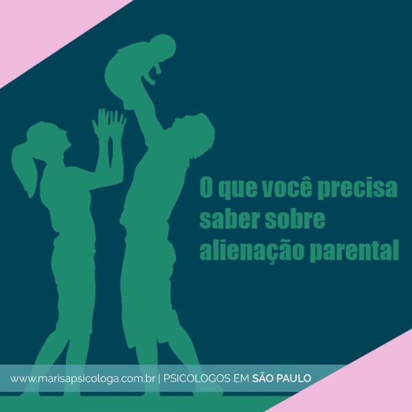 O que você precisa saber sobre alienação parental