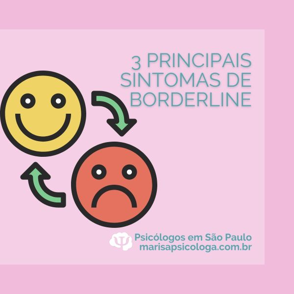 3 principais sintomas de Borderline