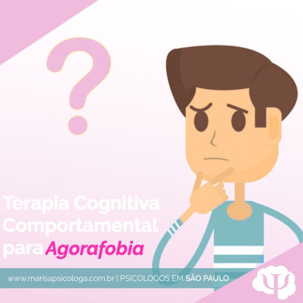 Como a terapia cognitiva comportamental pode ajudar no tratamento de agorafobia