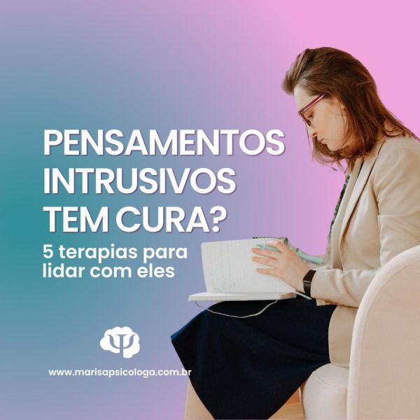 Pensamentos intrusivos tem cura