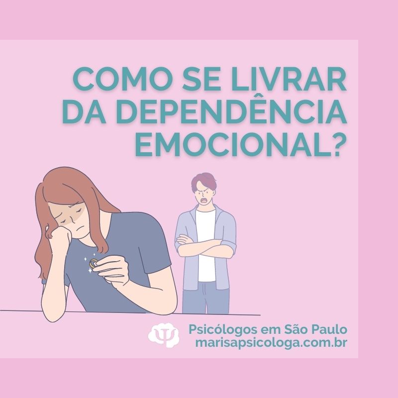 Como se livrar da dependência emocional