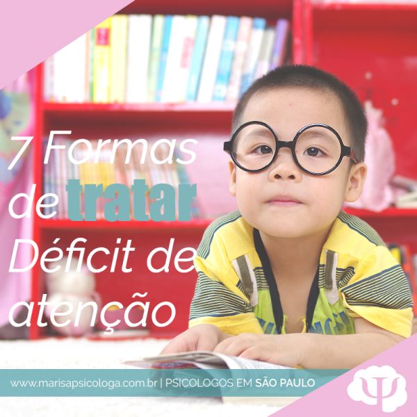 7 formas de tratar déficit de atenção