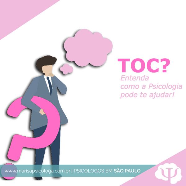 Transtorno Obsessivo Compulsivo? Entenda agora como a Psicologia pode ajudar!