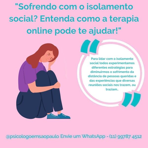 Sofrendo com o isolamento social? Entenda como a terapia online pode te ajudar!