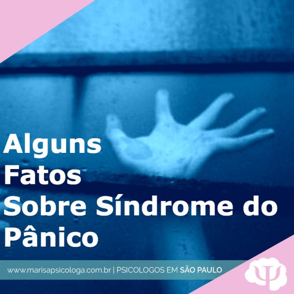 Alguns fatos sobre a Síndrome do pânico 