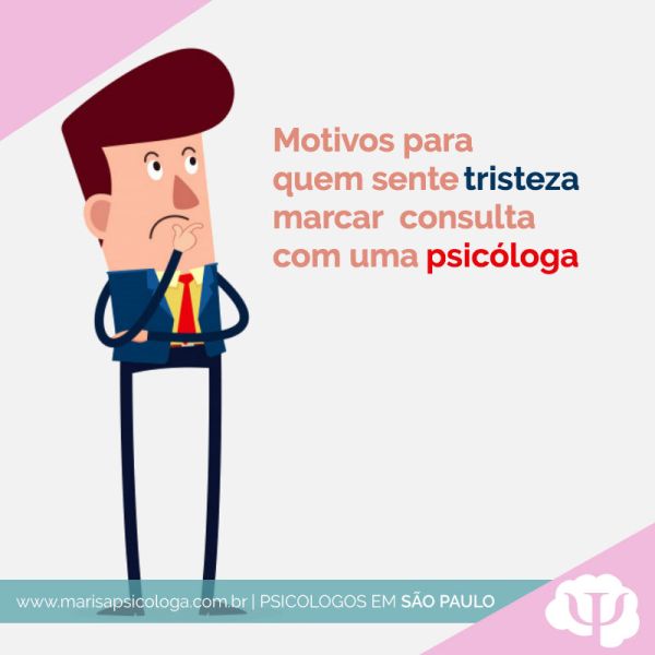 Alguns motivos para quem sente tristeza marcar uma consulta com uma(o) psicóloga(o)